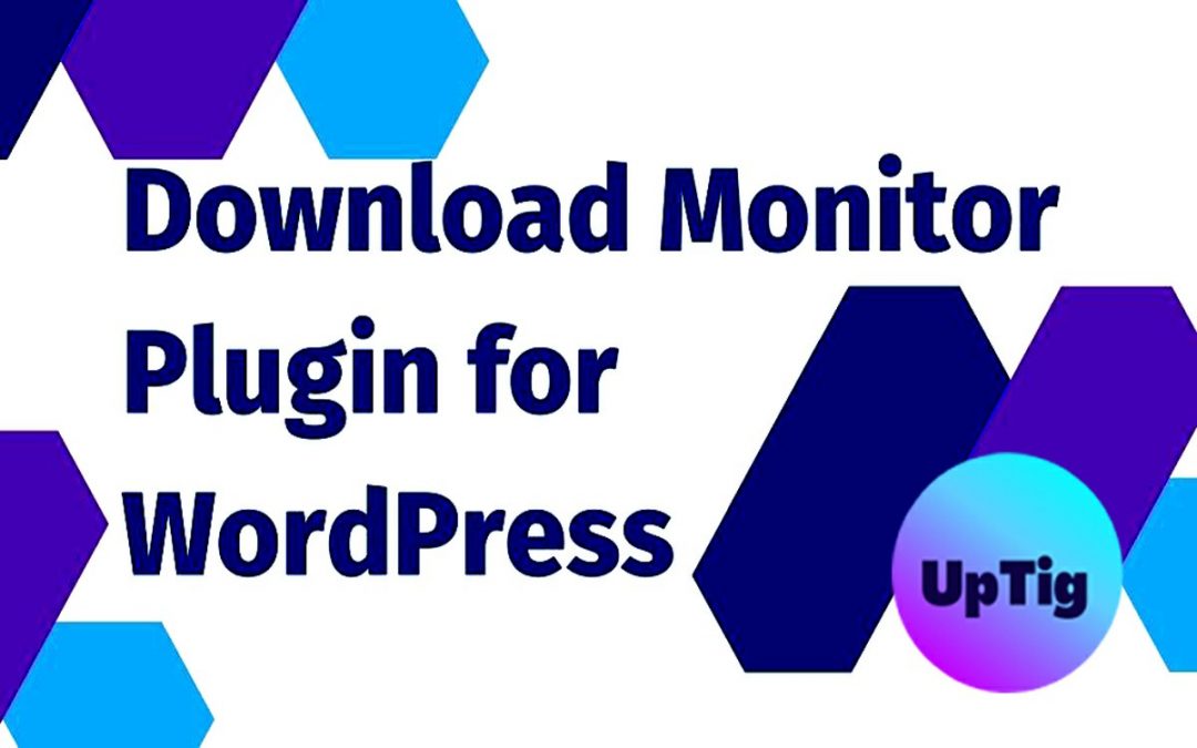 Download Monitor Plugin for WordPress digital downloadable products | UpTig