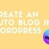 Auto Blog In Wordpress