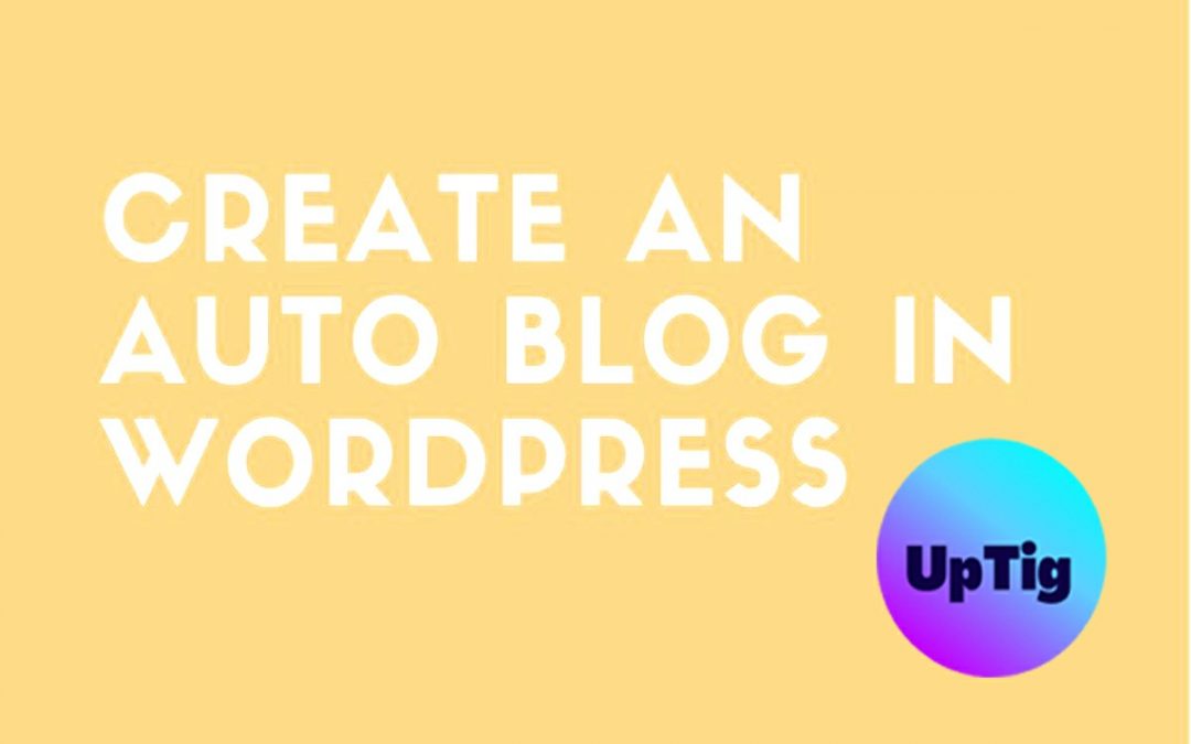 Auto Blog In Wordpress
